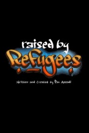 Raised by Refugees